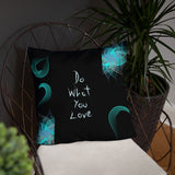 Do What You Love Basic Pillow