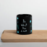 Do What You Love Black Glossy Mug