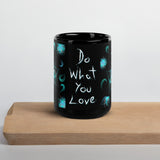 Do What You Love Black Glossy Mug