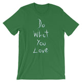 Do What You Love Unisex short sleeve t-shirt