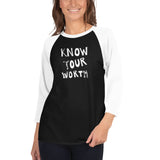 Know Your Worth (white lettering) 3/4 sleeve raglan shirt