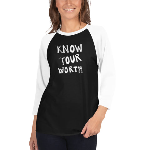 Know Your Worth (white lettering) 3/4 sleeve raglan shirt