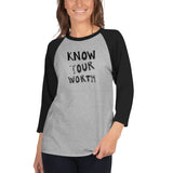 Know Your Worth 3/4 sleeve raglan shirt