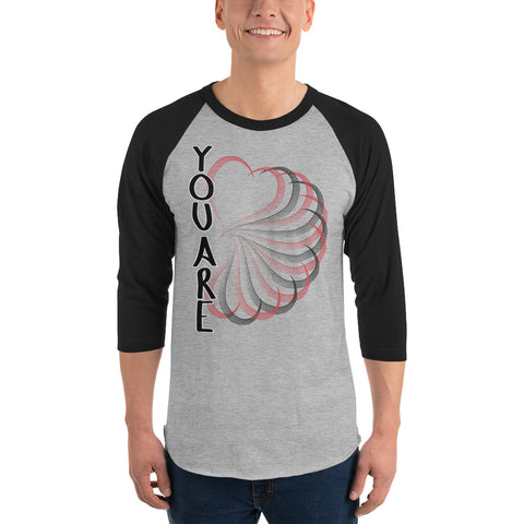 You Are LOVE 3/4 sleeve raglan shirt