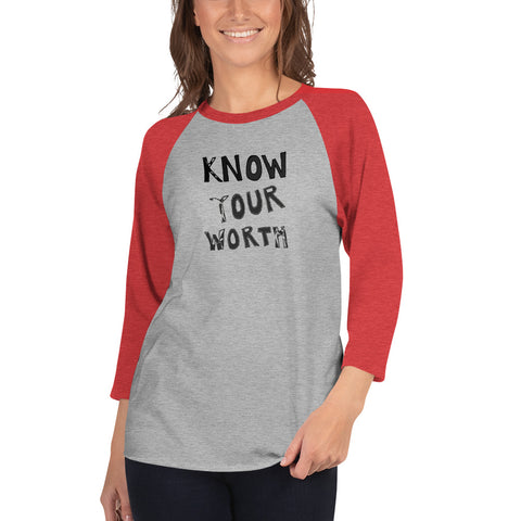 Know Your Worth 3/4 sleeve raglan shirt