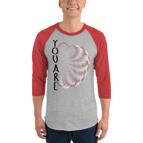 You Are LOVE 3/4 sleeve raglan shirt
