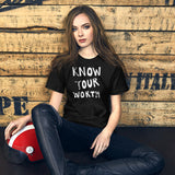 Know You Worth (White Letters) Unisex t-shirt