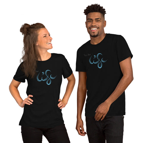 You Are Life Unisex t-shirt