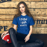 Know You Worth (White Letters) Unisex t-shirt